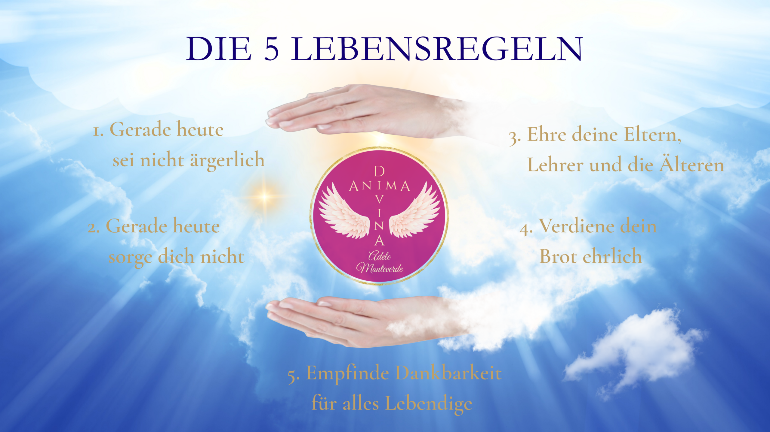 Reiki Healing - Die 5 Lebensregeln nach Mikao Usui - AnimaDivina Adele Monteverde
